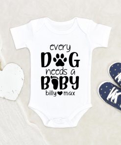 Cute Dog Onesie - Personalized Pet Names Onesie - Every Dog Needs A Baby Onesie - Unisex Onesie - Dog Baby Clothes NW0112 0-3 Months Official ONESIE Merch