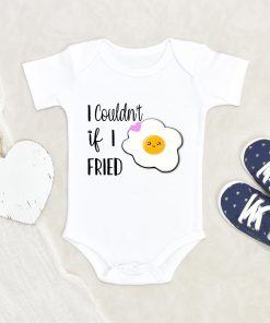 I Couldn't If I Fried Onesie - Funny Eggs Baby Onesie - Fried Egg Onesie - Food Onesie NW0112 0-3 Months Official ONESIE Merch