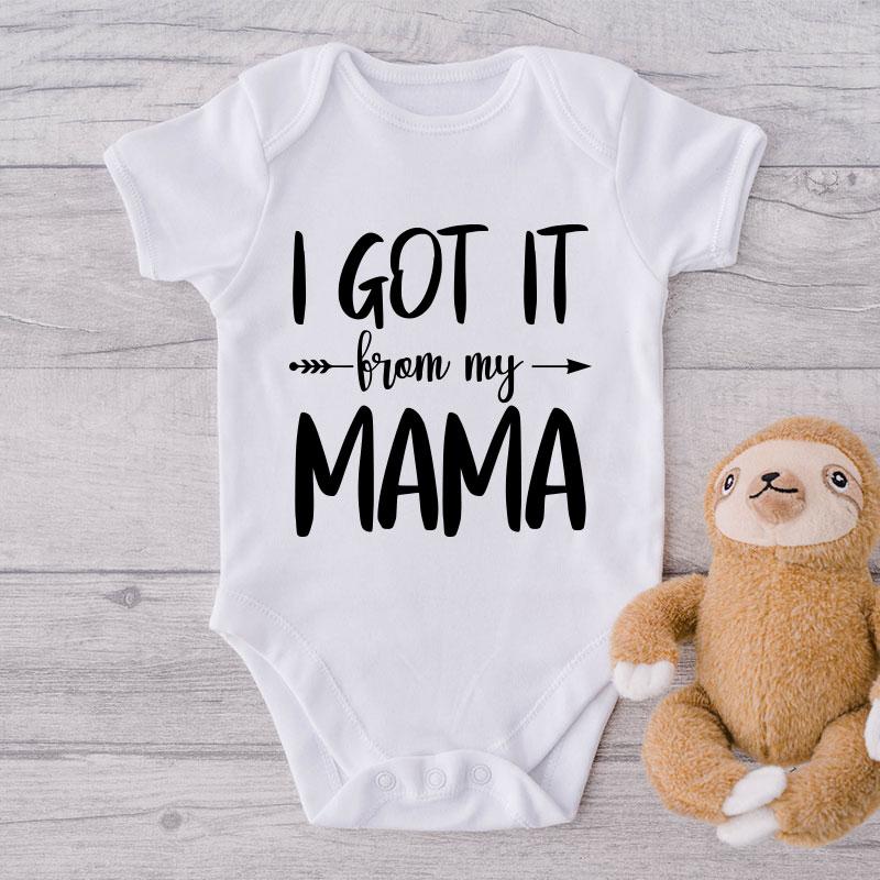 I Got It From My Mama-Onesie-Best Gift For Babies-Adorable Baby Clothes-Clothes For Baby-Best Gift For Papa-Best Gift For Mama-Cute Onesie NW0112 0-3 Months Official ONESIE Merch