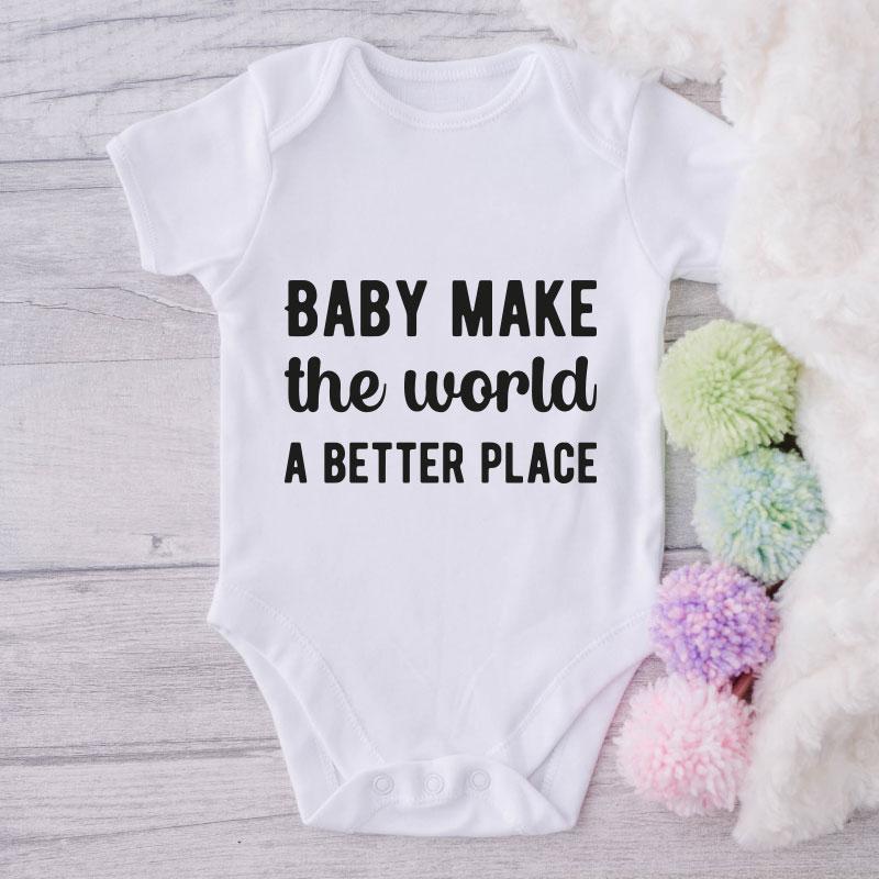 Baby Make The World A Better Place-Onesie-Best Gift For Babies-Adorable Baby Clothes-Clothes For Baby-Best Gift For Papa-Best Gift For Mama-Cute Onesie NW0112 0-3 Months Official ONESIE Merch