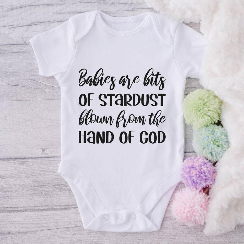 Babies Are Bits Of Stardust Blown From The Hand Of God-Onesie-Best Gift For Babies-Adorable Baby Clothes-Clothes For Baby-Best Gift For Papa-Best Gift For Mama-Cute Onesie NW0112 0-3 Months Official ONESIE Merch