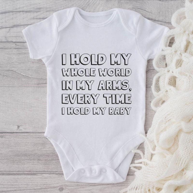 I Hold My Whole World In My Arms Every Time I Hold My Baby-Onesie-Adorable Baby Clothes-Clothes For Baby-Best Gift For Papa-Best Gift For Mama-Cute Onesie NW0112 0-3 Months Official ONESIE Merch