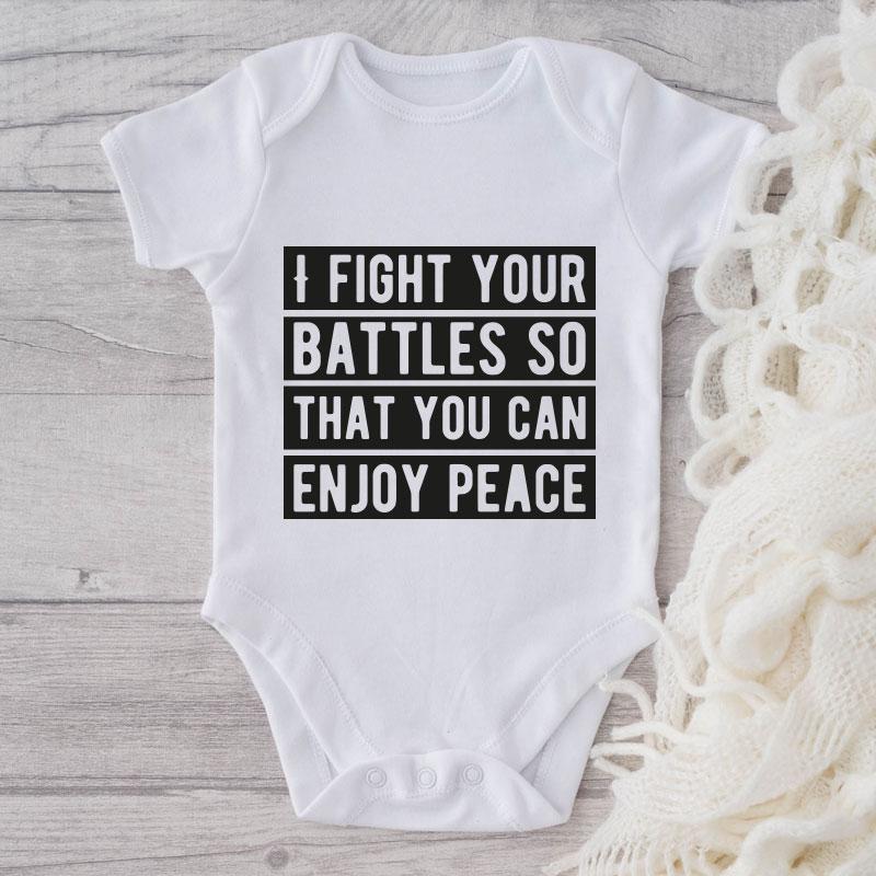 I Fight Your Battles So That You Can Enjoy Peace-Onesie-Adorable Baby Clothes-Clothes For Baby-Best Gift For Papa-Best Gift For Mama-Cute Onesie NW0112 0-3 Months Official ONESIE Merch