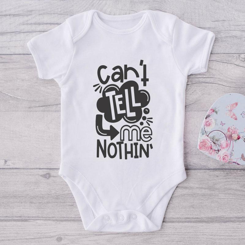 Can't Tell Me Nothin'-Funny Onesie-Adorable Baby Clothes-Clothes For Baby-Best Gift For Papa-Best Gift For Mama-Cute Onesie NW0112 0-3 Months Official ONESIE Merch