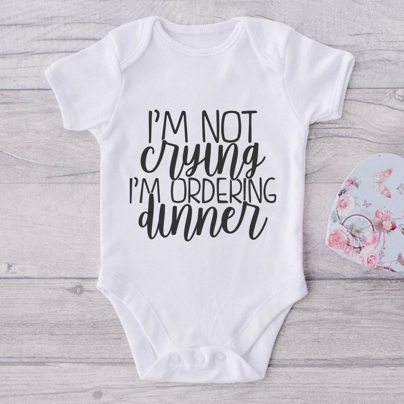 I'm Not Crying I'm Ordering Dinner-Funny Onesie-Adorable Baby Clothes-Clothes For Baby-Best Gift For Papa-Best Gift For Mama-Cute Onesie NW0112 0-3 Months Official ONESIE Merch
