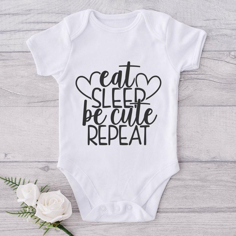 Eat Sleep Be Cute Repeat-Funny Onesie-Adorable Baby Clothes-Clothes For Baby-Best Gift For Papa-Best Gift For Mama-Cute Onesie NW0112 0-3 Months Official ONESIE Merch