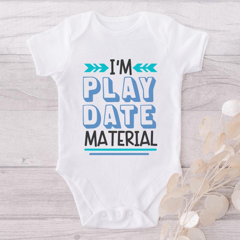 I'm Play Date Material-Onesie-Adorable Baby Clothes-Clothes For Baby-Best Gift For Papa-Best Gift For Mama-Cute Onesie NW0112 0-3 Months Official ONESIE Merch