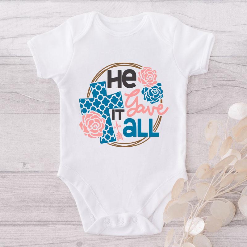 He Gave It All-Onesie-Adorable Baby Clothes-Clothes For Baby-Best Gift For Papa-Best Gift For Mama-Cute Onesie NW0112 0-3 Months Official ONESIE Merch