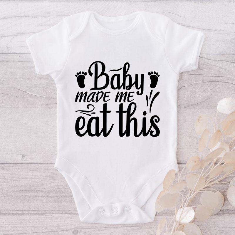 Baby Made Me Eat This-Onesie-Adorable Baby Clothes-Best Gift For Papa-Best Gift For Mama-Clothes For Baby-Cute Onesie NW0112 0-3 Months Official ONESIE Merch