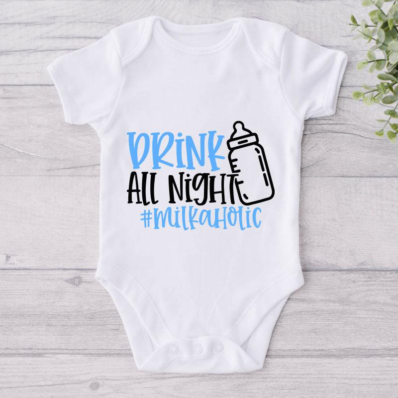 Drink All Night #Milkaholic-Funny Onesie-Best Gift For Babies-Adorable Baby Clothes-Clothes For Baby-Best Gift For Papa-Best Gift For Mama-Cute Onesie NW0112 0-3 Months Official ONESIE Merch