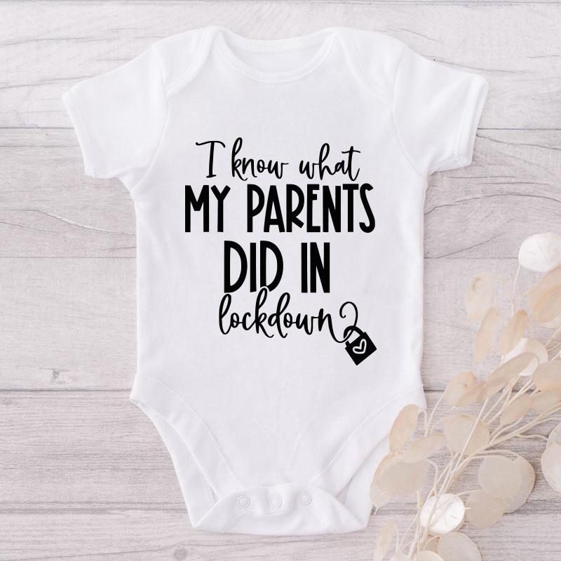 I Know What My Parents Did In Lockdown-Onesie-Best Gift For Babies-Adorable Baby Clothes-Clothes For Baby-Best Gift For Papa-Best Gift For Mama-Cute Onesie NW0112 0-3 Months Official ONESIE Merch