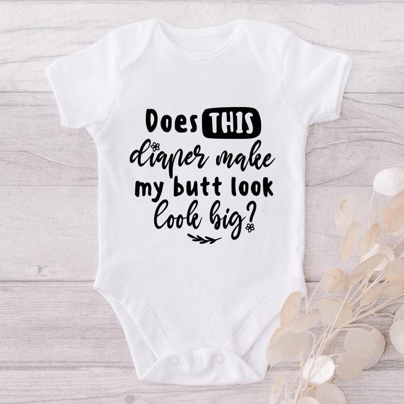 Does This Diaper Make My Butt Look Big?-Onesie-Best Gift For Babies-Adorable Baby Clothes-Clothes For Baby-Best Gift For Papa-Best Gift For Mama-Cute Onesie NW0112 0-3 Months Official ONESIE Merch