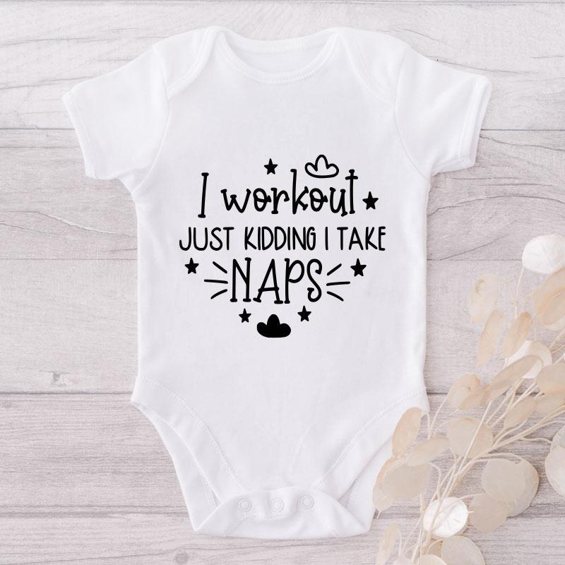 I Work Out Just Kidding I Take Naps-Onesie-Best Gift For Babies-Adorable Baby Clothes-Clothes For Baby-Best Gift For Papa-Best Gift For Mama-Cute Onesie NW0112 0-3 Months Official ONESIE Merch