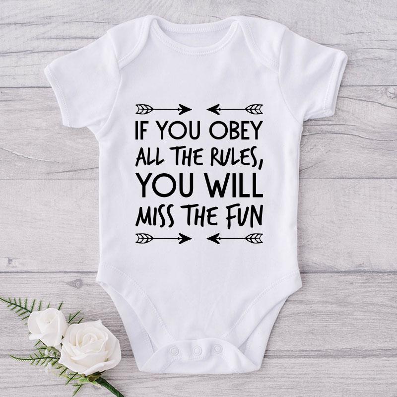 If You Obey All The Rules, You Will Miss The Fun-Onesie-Best Gift For Babies-Adorable Baby Clothes-Clothes For Baby-Best Gift For Papa-Best Gift For Mama-Cute Onesie NW0112 0-3 Months Official ONESIE Merch