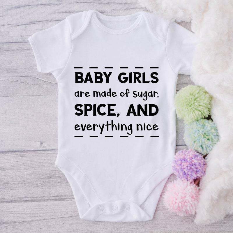 Baby Girls Are Made Of Sugar Spice And Everything Nice-Onesie-Best Gift For Babies-Adorable Baby Clothes-Clothes For Baby-Best Gift For Papa-Best Gift For Mama-Cute Onesie NW0112 0-3 Months Official ONESIE Merch
