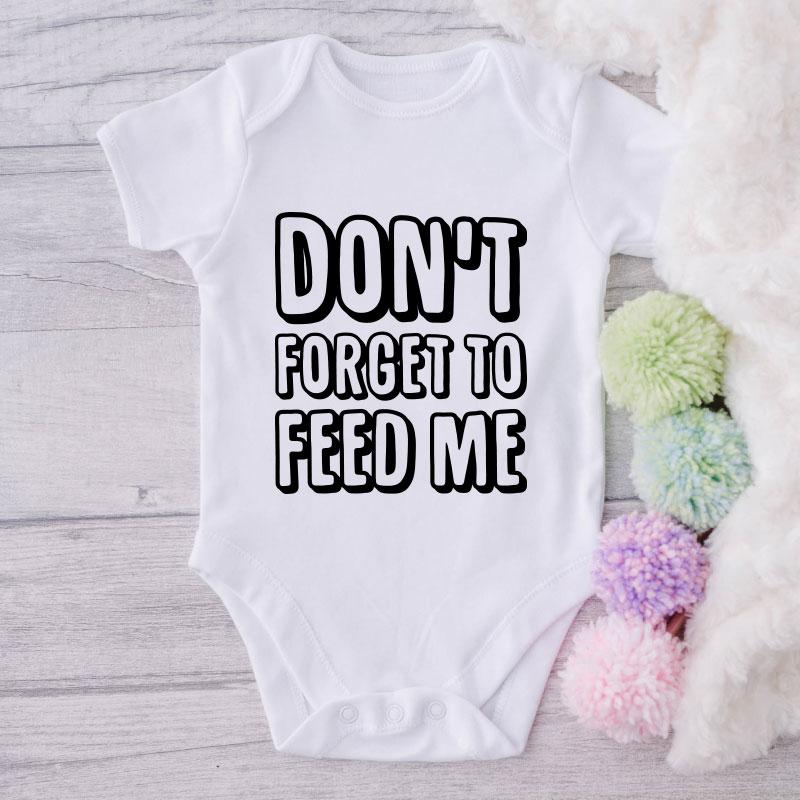 Don't Forget To Feed Me-Onesie-Best Gift For Babies-Adorable Baby Clothes-Clothes For Baby-Best Gift For Papa-Best Gift For Mama-Cute Onesie NW0112 0-3 Months Official ONESIE Merch