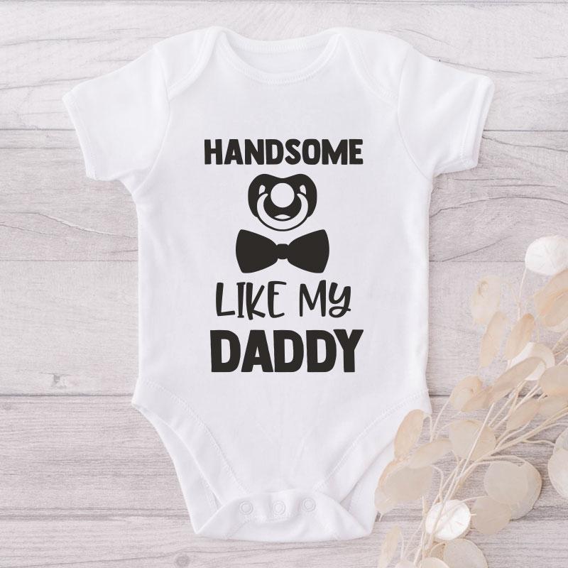 Handsome Like My Daddy-Onesie-Best Gift For Babies-Adorable Baby Clothes-Clothes For Baby-Best Gift For Papa-Best Gift For Mama-Cute Onesie NW0112 0-3 Months Official ONESIE Merch