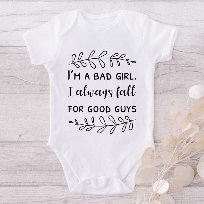 I'm A Bad Girl I Always Fall For A Good Guy-Onesie-Best Gift For Babies-Adorable Baby Clothes-Clothes For Baby-Best Gift For Papa-Best Gift For Mama-Cute Onesie NW0112 0-3 Months Official ONESIE Merch