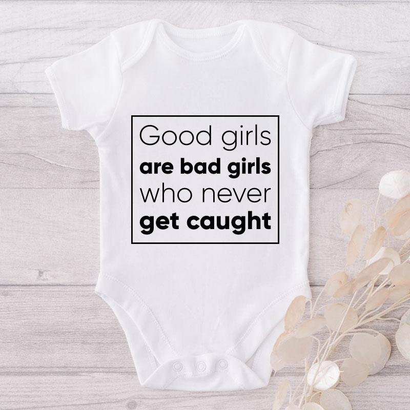 Good Girls Are Bad Girls Who Never Get Caught-Onesie-Best Gift For Babies-Adorable Baby Clothes-Clothes For Baby-Best Gift For Papa-Best Gift For Mama-Cute Onesie NW0112 0-3 Months Official ONESIE Merch