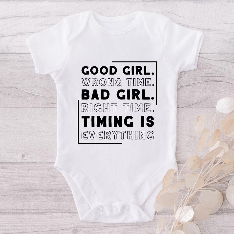 Good Girl. Wrong Time. Bad Girl. Right Time. Timing Is Everything-Onesie-Best Gift For Babies-Adorable Baby Clothes-Clothes For Baby-Best Gift For Papa-Best Gift For Mama-Cute Onesie NW0112 0-3 Months Official ONESIE Merch