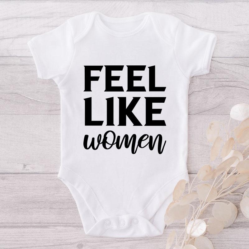 Feel Like Women-Onesie-Best Gift For Babies-Adorable Baby Clothes-Clothes For Baby-Best Gift For Papa-Best Gift For Mama-Cute Onesie NW0112 0-3 Months Official ONESIE Merch